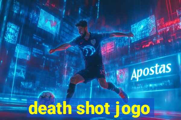 death shot jogo